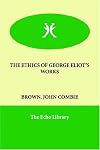 The Ethics of George Eliot's Works