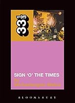 Prince's Sign O' the Times (Thirty Three and a Third series) Prince's Sign O' the Times (Thirty Three and a Third series)