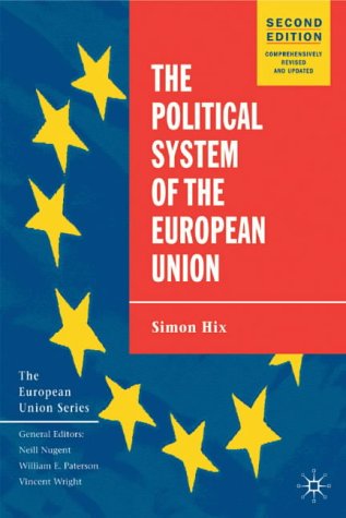 The Political System of the European Union by Simon Hix