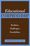Educational Entrepreneurship: Realities, Challenges, Possibilities