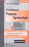 Zweitberuf: Presse-Sprecher. Schnellkurs für erfolgreiche Presse-Arbeit