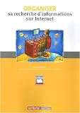 Organiser sa recherche d'informations sur internet