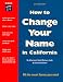 Search : How to Change Your Name in California (How to Change Your Name in California, 8th ed)