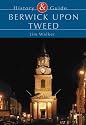Berwick Upon Tweed (Tempus History & Guide)