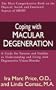 Coping with Macular Degeneration: A Guide for Patients and Families to Understanding and Living with Degenerative Vision Disorder