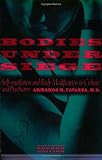 Image of Bodies under Siege: Self-mutilation and Body Modification in Culture and Psychiatry