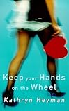 Keep your hands on the wheel