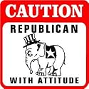 CAUTION: REPUBLICAN WITH ATTITUDE joke sign