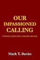 Our Impassioned Calling: Finding God's Will for His Church
