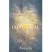 Immortal Man: A Compilation of Lectures