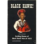 Black Hawk: Exciting Drama of Blackhawk War of 1832 book cover