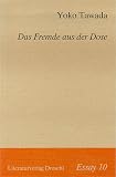 Das Fremde aus der Dose - ESSAY 10 - Yoko Tawada