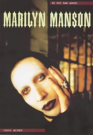 Marilyn Manson: In His Own Words (In Their Own Words)