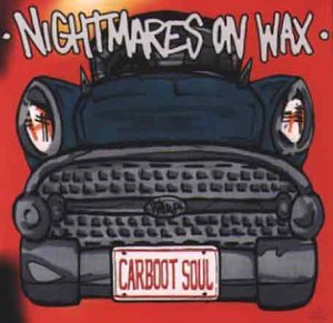 nightmares on wax - Car Boot Soul - Zortam Music