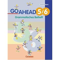 Go Ahead - Ausgabe f�r die sechsstufige Realschule in Bayern: Go Ahead, Neue Ausgabe (sechsstufig), Grammatisches Beiheft: Englischlehrwerk f�r sechsstufige bayerische Realschulen
