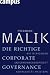Die richtige Corporate Governance: Mit wirksamer Unternehmensaufsicht Komplexität meistern