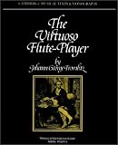 Search:  The Virtuoso Flute-Player (Cambridge Musical Texts and Monographs)