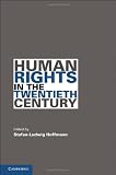 Human Rights in the Twentieth Century (Human Rights in History)
