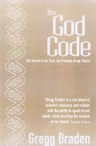 The God Code: The Secret of Our Past, the Promise of Our Future