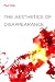 The Aesthetics of Disappearance (Foreign Agents) The Aesthetics of Disappearance (Foreign Agents)