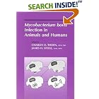 Mycobacterium Bovis Infection in Animals and Humans by  Charles O. Thoen and James H. Steele