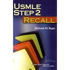 USMLE Step 2 Recall (Recall Series) by Michael W Ryan and Lorne H Blackbourne