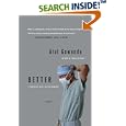 Better: A Surgeon's Notes on Performance by  Atul Gawande