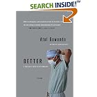 Click here to buy Better: A Surgeon's Notes on Performance by Atul Gawande.