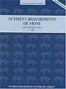Nutrient Requirements of Swine: 10th Revised Edition (<i>Nutrient Requirements of Domestic Animals:</i> A Series)