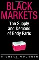 Black Markets: The Supply and Demand of Body Parts