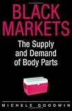 Black Markets: The Supply and Demand of Body Parts