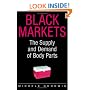 Black Markets: The Supply and Demand of Body Parts