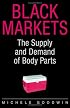 Black Markets: The Supply and Demand of Body Parts