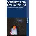 Der wei�e Tod: Gesammelte Roboterm�rchen (suhrkamp taschenbuch)