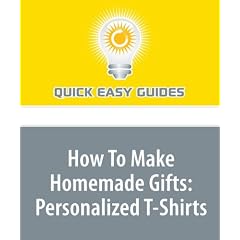 How To Make Homemade Gifts: Personalized T-Shirts
