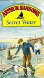 Secret Water (Swallows and Amazons, No 8)