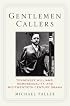 Gentlemen Callers: Tennessee Williams, Homosexuality, and Mid-Twentieth-Century Drama
