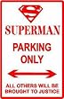 SUPERMAN PARKING ONLY hero cartoon sign