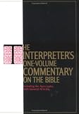 The Interpreters One Volume Commentary on the Bible: Introduction and Commentary for Each Book of the Bible Including the Apocrypha, With General A