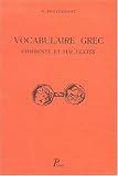 Revue Picard  / Vocabulaire grec. Commenté et sur textes, avec plusieurs index et des traductions littérales