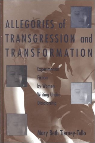City Travel Guides Discounted  Books : Allegories of Transgression and Transformation: Experimental Fiction by Women Writing Under Dictatorship