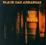 Black Oak Arkansas - Keep the Faith