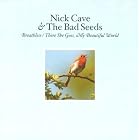 Breathless There She Goes My Beautiful World by Nick Cave