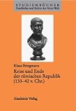Produkt-Bild: Krise und Ende der r&ouml;mischen Republik (133-42 v. Chr.)