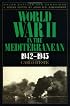 World War II in the Mediterranean, 1942-1945 (Major Battles and Campaigns)