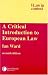 Books : A Critical Introduction to European Law (Law in Context)