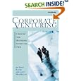 Corporate Venturing: Creating New Businesses Within the Firm