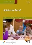 Spielen im Beruf - Spieltheoretische Grundlagen f&uuml;r p&auml;dagogische Berufe - Lehr-/Fachbuch - Brigitte vom Wege, Mechtild Wessel