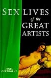 Sex Lives of the Great Artists (Sex Lives)