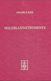 Holzblasinstrumente im 16 - und fr&uuml;hen 17 - Jahrhundert - Frank P. B&auml;r